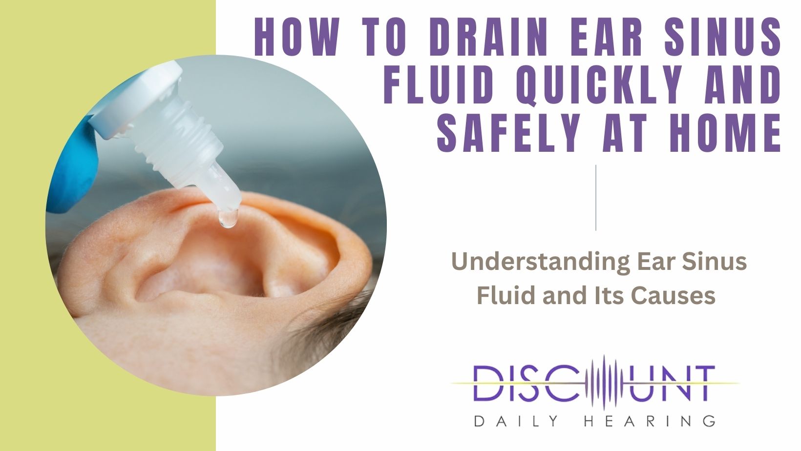 Effective Ways to Drain Ear Sinus Fluid: Smart Solutions for 2025